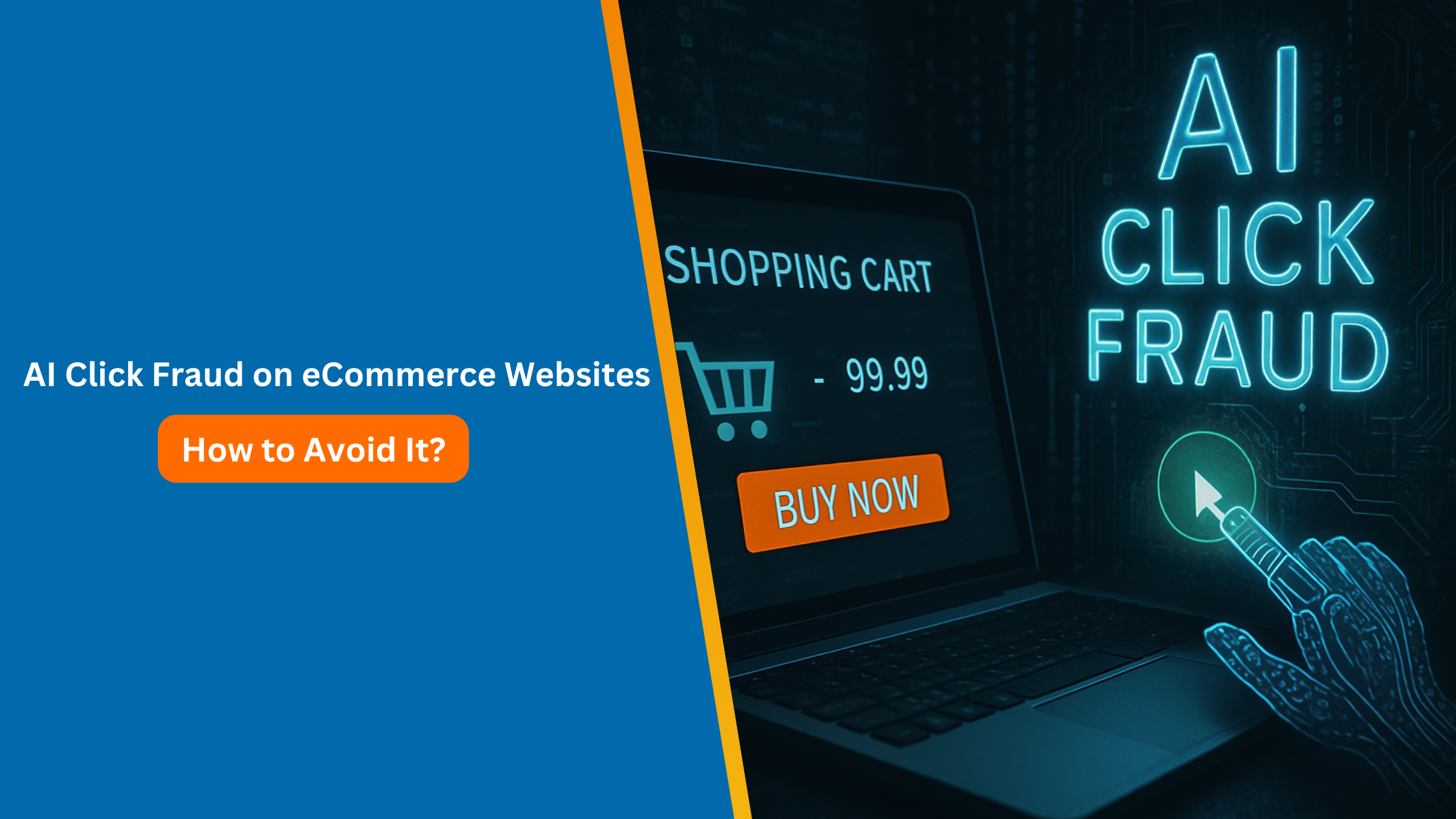 AI Click Fraud on eCommerce Websites How to Avoid It