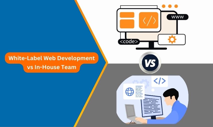 White-Label Web Development vs In-House Team