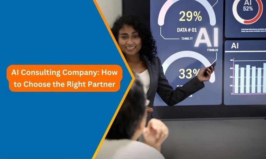 AI Consulting Company How to Choose the Right Partner