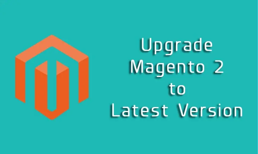 How To Upgrade Magento 2 Website To Latest Version