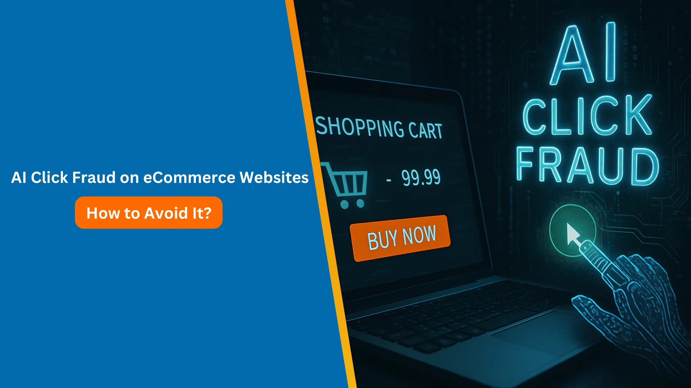 AI Click Fraud on eCommerce Websites How to Avoid It