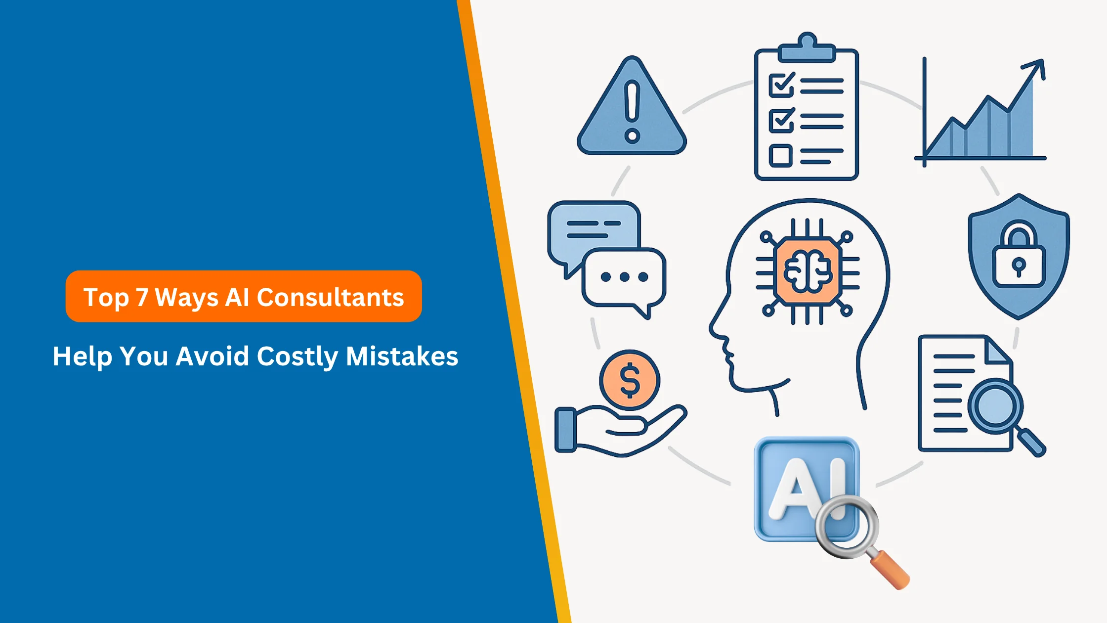 Top 7 Ways AI Consultants Help You Avoid Costly Mistakes