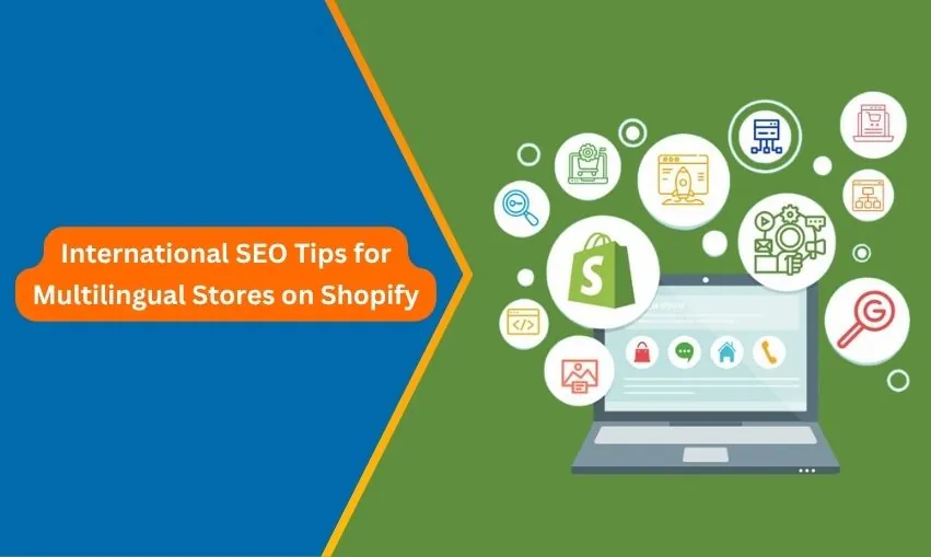 International SEO Tips for Multilingual Stores on Shopify