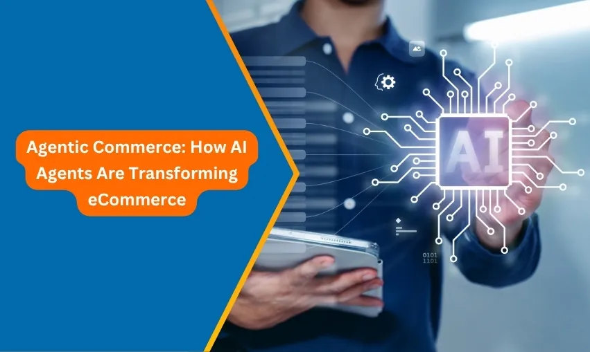 Agentic Commerce How AI Agents Are Transforming eCommerce in 2026